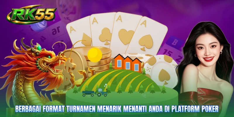 Berbagai format turnamen menarik menanti Anda di platform poker