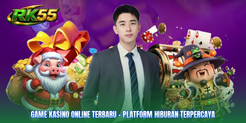 Game Kasino Online Terbaru - Platform Hiburan Terpercaya